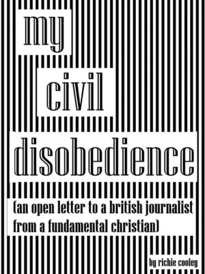 cover image of My Civil Disobedience... (An Open Letter to a British Journalist from a Fundamental Christian)